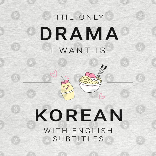 The only drama i want is korean with english subtitles by nelkrshop